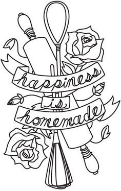 a black and white drawing of roses with ribbons around it, the words happiness is homemade