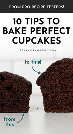 two slices of chocolate cake with the words 10 tips to bake perfect cupcakes