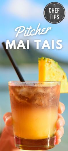 a person holding up a drink in front of the ocean with text that reads chef tips pitcher mai tais