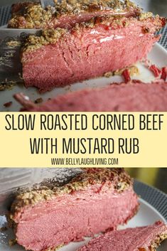 sliced corned beef with mustard rub on a white plate and the words slow roasted corned beef with mustard rub