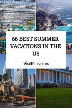 55 best summer vacation destinations in the US, featuring a collage of amusement park, ocean cliffs, cityscape, and historic monument. Summer Vacations In The Us, Vacation Destinations In The Us, Teen Vacation, Usa Bucket List, Best Places To Vacation