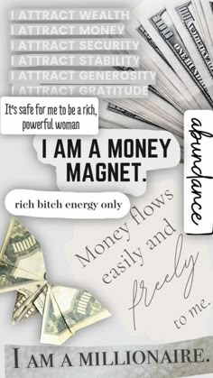 some money is on top of a pile of papers and paper notes with words that say, i am a money magnet