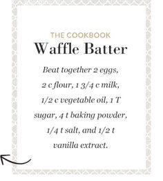 the cookbook waffle batter recipe is shown with instructions for how to make it