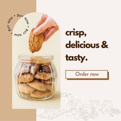 a hand is picking up some cookies from a jar with the caption crisp, delicious & tasty order now