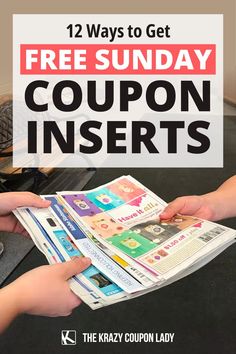 two hands holding coupons with the text 12 ways to get free sunday coupon inserts