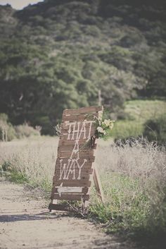 a wooden sign with the words have a way written on it