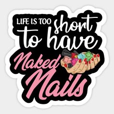 Nail Slogans, Nail Technician Quotes, Nail Polish Quotes, Sintra Board, Naked Nails, Polish Quotes