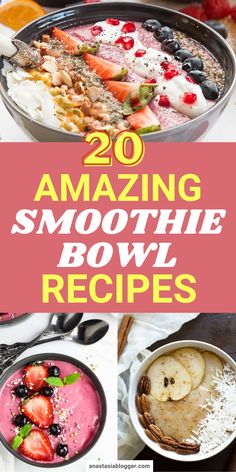 20 amazing smoothie bowl recipes that are super easy to make and delicious for breakfast