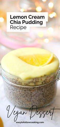 Vegan Lemon Cream Chia Pudding Recipe | Vegan Dessert Recipe Vegetarian Pudding Recipes, Lemon Curd Chia Seed Pudding, Lemon Raspberry Chia Seed Pudding, Chia Seed Pudding With Almond Milk, Overnight Chia Seed Pudding Keto, Chia Mousse Recipes, Lemon Cheesecake Chia Pudding, Overnight Chia Recipe, Whole 30 Lemon Dessert