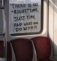 there is no right time, just time and what you do with it on the train