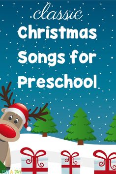 christmas songs for preschool to play in the snow with reindeers and presents on it