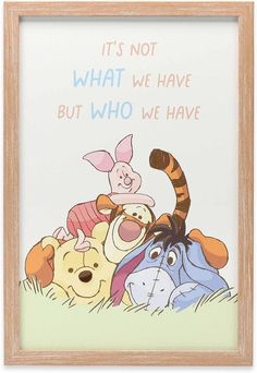 winnie the pooh and tigger framed art print with saying it's not what we have but who we have