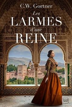 the cover of les larmes du reine by c w gortner