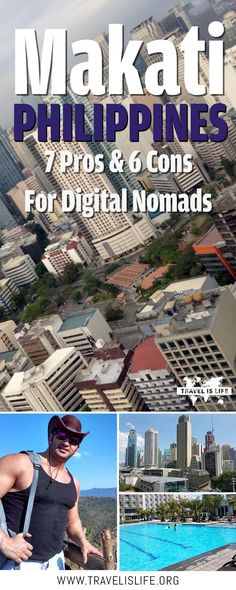 a man standing in front of a swimming pool with the words makati philippines 7 pros & cons for digital nomads