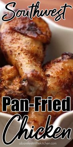 grilled chicken in a white bowl with text overlay that reads southwest pan - fried chicken