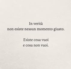 the words are written in black and white on a piece of paper that says, i'm verita non sesson moment momento momento momento giusto gusto