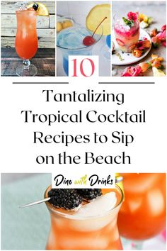 Collage of 4 tropical cocktails. Tropical Cocktail Recipes, Tropical Cocktails, Beach Dining, Beach Drinks, Tequila Drinks, Thirsty Thursday, Island Vibes