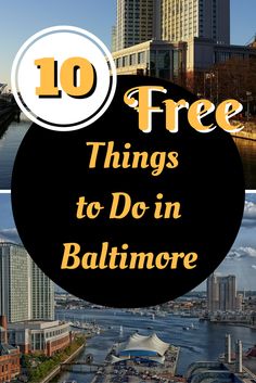 the top 10 free things to do in baltimore