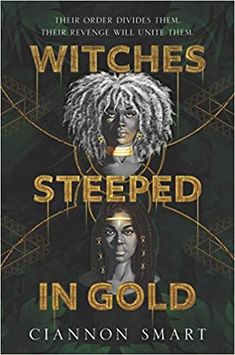 two women with dreadlocks on their heads and the words, witches steeped in gold