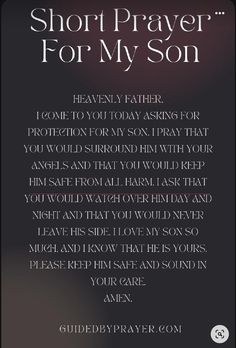 a poem written in black and white with the words, short prayer for my son