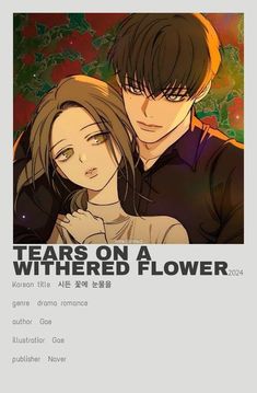 an anime poster with the title tears on a weathered flower