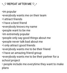 the words are written in black and white on a piece of paper that says, repeat after me? i'm popular everybody wants me on their team