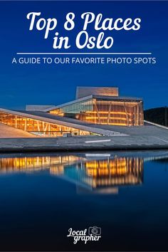 the top 8 places in oslo, a guide to our favorite photo spots cover