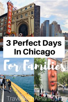 the chicago skyline with text that reads 3 perfect days in chicago for families