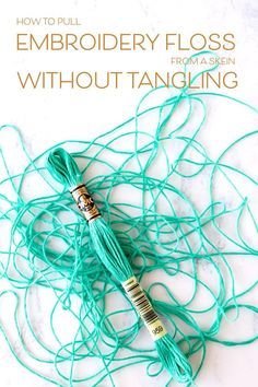 the cover of how to pull embroidery floss from a skein without tangling