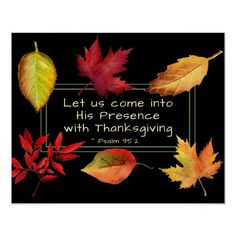 some leaves with the words let us come into his presence with thanksgiving