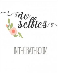 the words no selves in the bathroom are shown with flowers and leaves on it