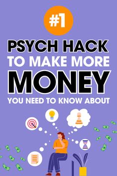 a person sitting on top of a pile of money with the words psych hack to make