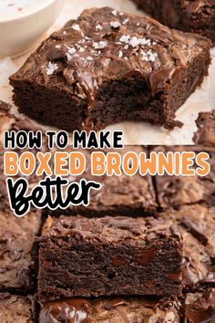 chocolate brownies are stacked on top of each other with the words how to make boxed brownies better