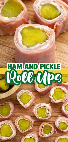 ham and pickle roll ups on a cutting board with text overlay that reads ham and pickle roll ups