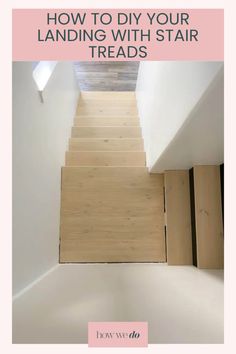 stairs with text overlaying how to diy your landing with stair treads