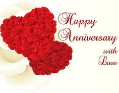 two red roses in the shape of a heart on a white background with text happy anniversary with love