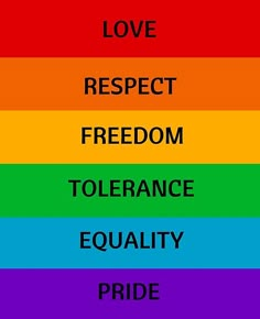 a rainbow sign with the words love, respect, freedom, tolerance and pride