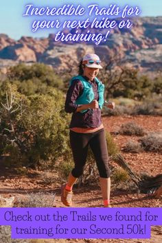 a woman running in the desert with text that reads, incredible trails for your next hike or training check out the trails we found for training for our second 50 % off