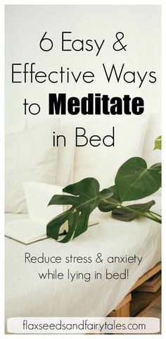 What's the easiest way to meditate? Lying down in bed, of course! This simple guide will show you 6 life changing ways to meditate in bed. Learn how to meditate laying down for effective stress & anxiety relief! This post shows you how to meditate before bed and how to meditate in the morning all while lying down in a comfortable position! Ways To Meditate, Learn How To Meditate, Meditation Mantras, Meditation Techniques