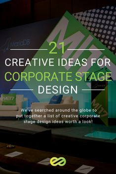 the words creative ideas for corporate stage design are displayed in front of a large screen