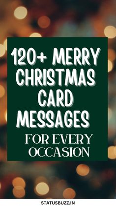 the text reads, merry christmas card messages for every occasion