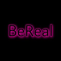 the word be real is lit up in pink