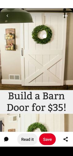 a white barn door with a wreath on it and the words build a barn door for $ 35