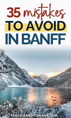 the words, 35 must take to avoid in banff on top of a snowy mountain