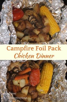 the campfire foil pack is filled with chicken dinner and veggies, including corn on the cob