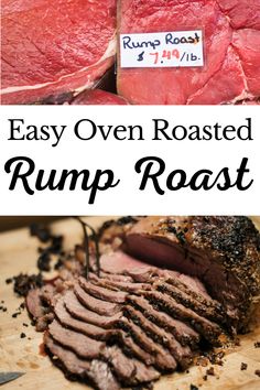 roast beef on a cutting board with the words easy oven roasted rump roast