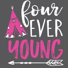 the words four ever young are written in pink and white on a gray background with an arrow