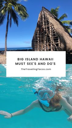 a woman swimming in the ocean with text overlay that reads, big island hawaii must see and do's