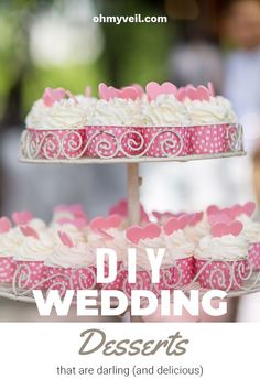 three tiered wedding desserts with pink and white frosting on top, the text diy wedding desserts that are daring and delicious