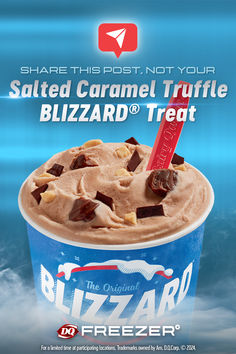 an advertisement for blizzard ice cream with chocolate chunks on top and the words, salted caramel truffle blizzard treat